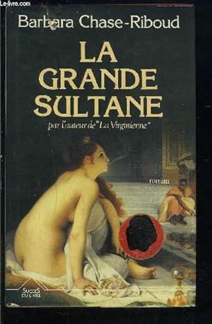 Image du vendeur pour LA GRANDE SULTANE mis en vente par Le-Livre