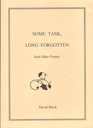 SOME TASK, LONG FORGOTTEN And Other Poems