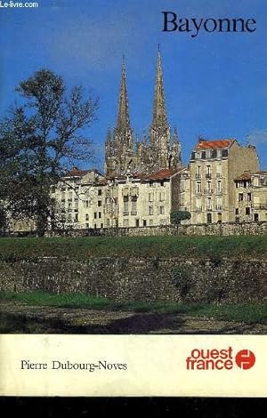 Seller image for BAYONNE. for sale by Le-Livre