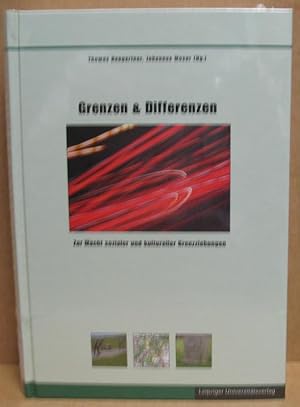 Grenzen & Differenzen. Zur Macht sozialer und kultureller Grenzziehungen.