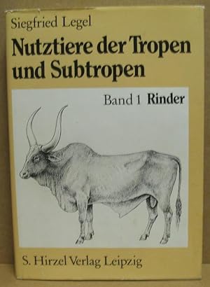 Nutztiere der Tropen und Subtropen. Band 1: Rinder.