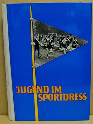 Jugend im Sportdress. Ein Handbuch für den Jugendleiter.