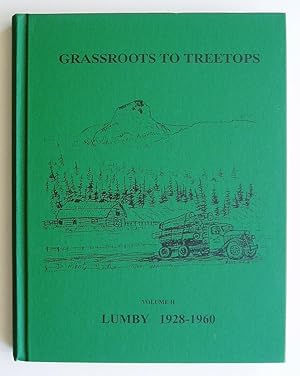 Grassroots to Treetops: Lumby Volume II 1928-1960