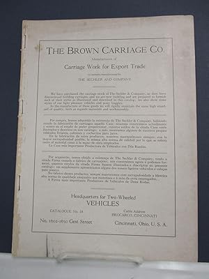 The Brown Carriage Co., Manufacturers of Carriage Work for the Export Trade as formerly manufactu...