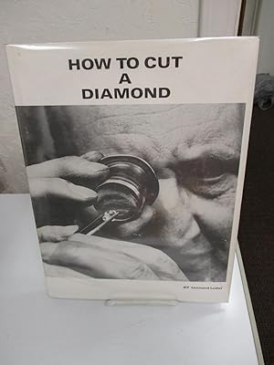 How to Cut a Diamond: A Diamond Cutters Handbook.