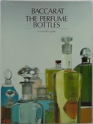 Seller image for Baccarat, The Perfume Bottles: A Collector's Guide for sale by Newbury Books