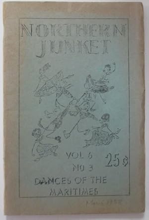 Northern Junket. Vol 6 No. 3. March 1958. Dances of the Maritimes