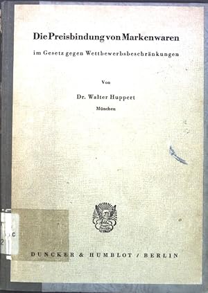 Image du vendeur pour Die Preisbindung von Markenwaren im Gesetz gegen Wettbewerbsbeschrnkungen. mis en vente par books4less (Versandantiquariat Petra Gros GmbH & Co. KG)