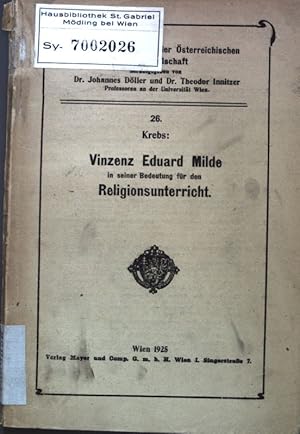 Bild des Verkufers fr Vinzenz Eduard Milde in seiner Bedeutung fr den Religionsunterricht; Theologische Studien der sterreichischen Leo-Gesellschaft, Band 26; zum Verkauf von books4less (Versandantiquariat Petra Gros GmbH & Co. KG)