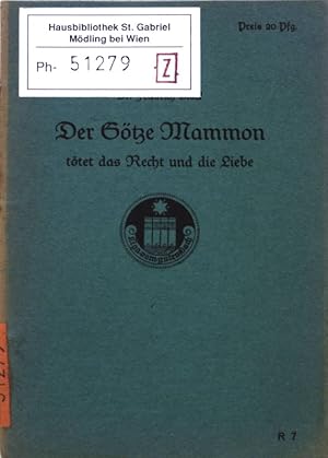 Bild des Verkufers fr Der Gtze Mammon ttet das Recht und die Liebe; Liga-Broschren R 7; zum Verkauf von books4less (Versandantiquariat Petra Gros GmbH & Co. KG)