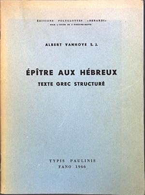 Imagen del vendedor de Epitre aux Hbreus, Texte Grec structur; a la venta por books4less (Versandantiquariat Petra Gros GmbH & Co. KG)