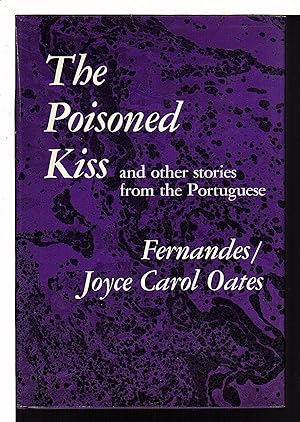 Imagen del vendedor de THE POISONED KISS and Other Stories from the Portuguese. a la venta por Bookfever, IOBA  (Volk & Iiams)