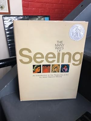 THE MANY WAYS OF SEEING, An Introduction to the Pleasures of Art