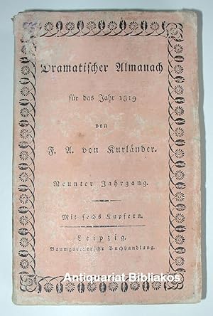 Seller image for Dramatischer Almanach fr das Jahr 1819. Neunter Jahrgang. Mit 5 [von 6] Kupfern. for sale by Antiquariat Bibliakos / Dr. Ulf Kruse