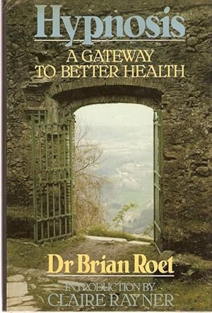 Immagine del venditore per Hypnosis : A Gateway to Better Health. Introduction by Claire Rayner. venduto da City Basement Books