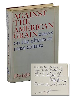 Seller image for Against the American Grain: Essays on the Effects of Mass Culture for sale by Burnside Rare Books, ABAA