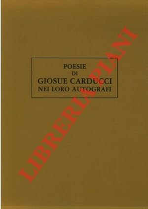 Poesie di Giosuè Carducci nei loro autografi. Edizione promossa dalla sezione di Bologna del Rota...