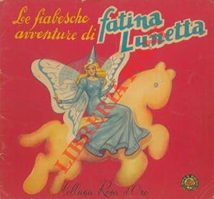 Le fiabesche avventure di Fatina Lunetta. Illustrazioni di Carlo Cossio.