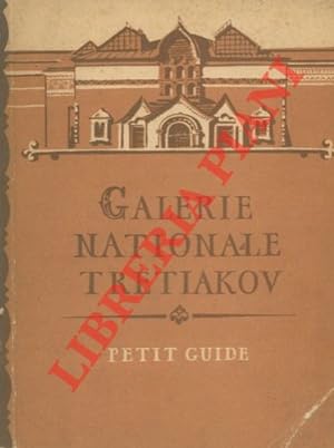 Galerie Nationale Tretiakov. Petit guide. Art russe de la seconde moitié du XIXe et du début du X...