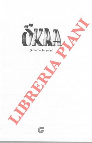 Okra (Antonio Torzolini) 1975 ? 1997.