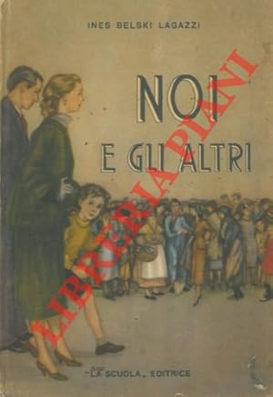 Noi e gli altri (Il libro della gentilezza) .