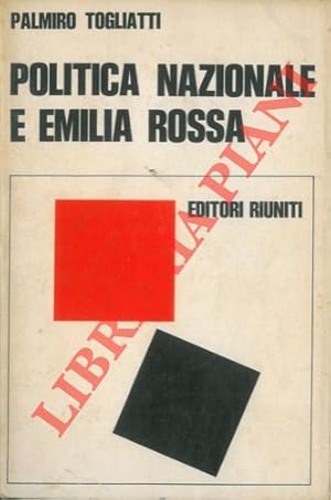 Bild des Verkufers fr Politica nazionale e Emilia rossa. Presentazione di Nilde Jotti. zum Verkauf von Libreria Piani