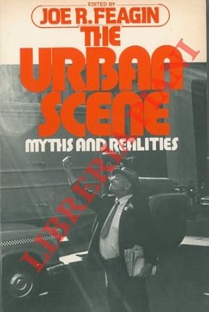 The Urban Scene. Myths and Realities.