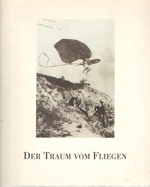 Seller image for Der Traum vom Fliegen. Hhepunkte aus dem Bildarchiv der luftfahrthistorischen Sammlung des Flughafens Frankfurt for sale by Bij tij en ontij ...