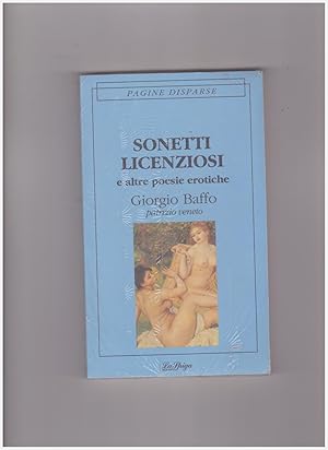 Image du vendeur pour Sonetti licenziosi e altre poesie erotiche mis en vente par Libreria IV Fontane S.a.S