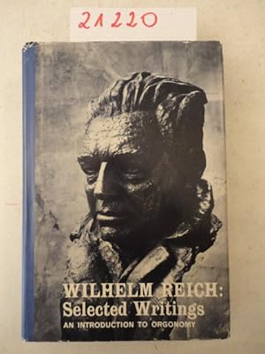 Bild des Verkufers fr Selected Writings. An Introduction to Orgonomy * mit O r i g i n a l - S c h u t z u m s c h l a g zum Verkauf von Galerie fr gegenstndliche Kunst