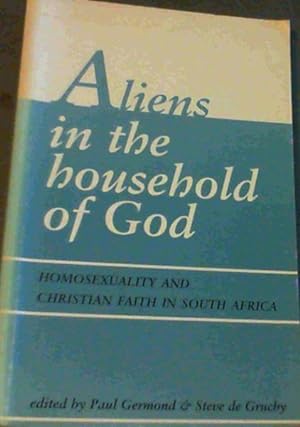 Seller image for Aliens in the Household of God: Homosexuality and Christian Faith in South Africa for sale by Chapter 1