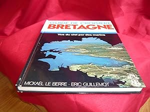 Bild des Verkufers fr Guide De Croisire Bretagne Vu Du Ciel Par Des Marins zum Verkauf von librairie ESKAL