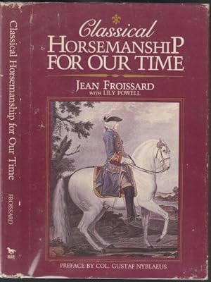 Imagen del vendedor de Classical Horsemanship for Our Time a la venta por HORSE BOOKS PLUS LLC