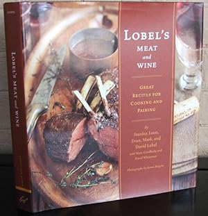 Image du vendeur pour Lobel's Meat and Wine: Great Recipes for Cooking and Pairing mis en vente par The Wild Muse