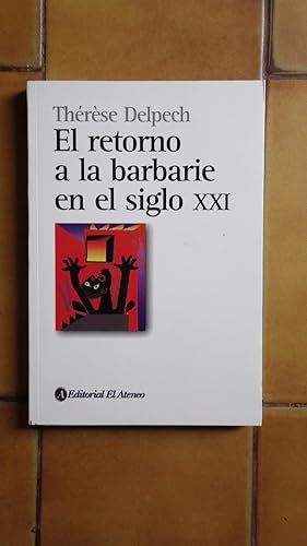 Seller image for EL RETORNO A LA BARBARIE EN ELSIGLO XXI for sale by Ernesto Julin Friedenthal
