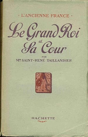 Bild des Verkufers fr Le Grand Roi et la Cour zum Verkauf von dansmongarage