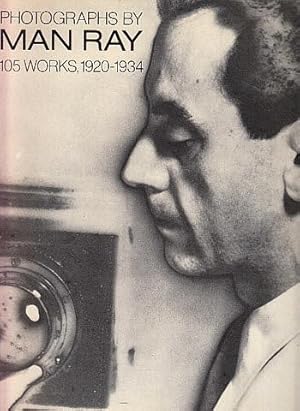 Imagen del vendedor de Photographs by Man Ray: 105 Works, 1920-1934 a la venta por LEFT COAST BOOKS