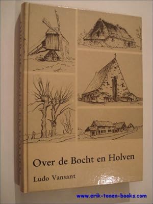 Immagine del venditore per Over de Bocht en Holven venduto da BOOKSELLER  -  ERIK TONEN  BOOKS