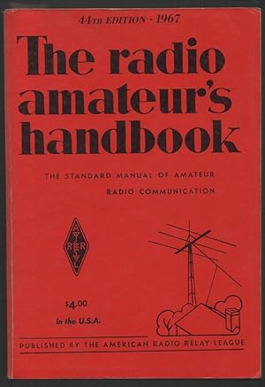 Seller image for THE RADIO AMATEUR'S HANDBOOK The standard manual of amateur radio communicator (1967) for sale by Invito alla Lettura