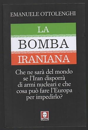 Seller image for LA BOMBA IRANIANA (2008) for sale by Invito alla Lettura