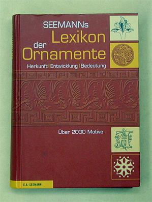 Seller image for Seemanns Lexion der Ornamente. Herkunft, Entwicklung, Bedeutung. for sale by antiquariat peter petrej - Bibliopolium AG
