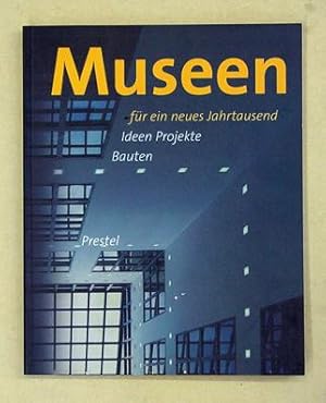 Seller image for Museen fr ein neues Jahrtausend. Ideen, Projekte, Bauten. for sale by antiquariat peter petrej - Bibliopolium AG