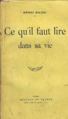 Image du vendeur pour CE QU'IL FAUT LIRE DANS SA VIE mis en vente par Le-Livre