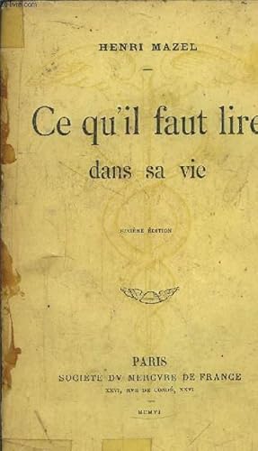 Image du vendeur pour CE QU'IL FAUT LIRE DANS SA VIE mis en vente par Le-Livre