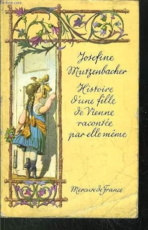 Bild des Verkufers fr HISTOIRE D'UNE FILLE DE VIENNE RACONTEE PAR ELLE-MEME zum Verkauf von Le-Livre