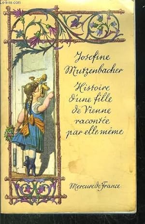 Bild des Verkufers fr HISTOIRE D'UNE FILLE DE VIENNE RACONTEE PAR ELLE-MEME zum Verkauf von Le-Livre