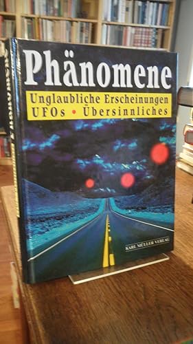 Phänomene. Unglaubliche Erscheinungen / UFOs / Übersinnliches.