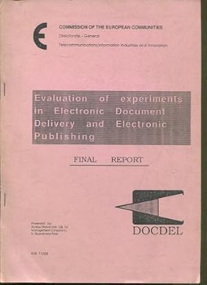 EVALUATION OF EXPERIMENTS IN ELECTRONIC DOCUMENT DELIVERY AND ELECTRONIC PUBLISHING.