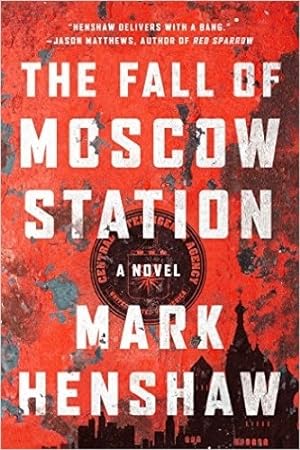 Bild des Verkufers fr Henshaw, Mark | Fall of Moscow Station, The | Signed First Edition Copy zum Verkauf von VJ Books