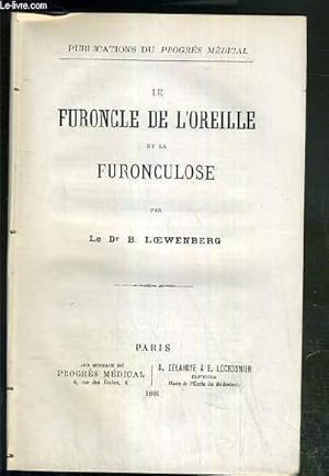 LE FURONCLE DE L'OREILLE ET LA FURONCULOSE - PUBLICATION DU PROGRES ...
